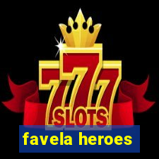 favela heroes